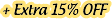 + Extra 15% OFF